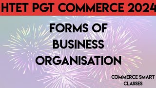 UNIT1  FORMS OF BUSINESS ORGANISATION imp for htet hpsc pgt commerce rpsc dsssb kvs nvs [upl. by Aowda636]