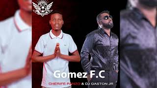 GOMEZ FC CHERIFE PANZO amp DJ GASTON JR [upl. by Trinidad]