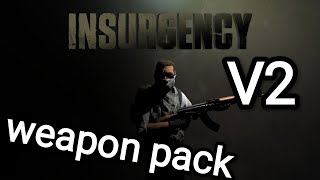 quotInsurgency V2 stylequot weapon packCS16AndroidPC [upl. by Tak802]