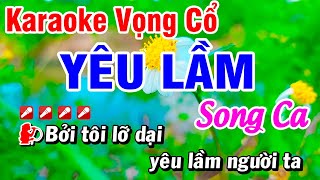 Karaoke Vọng Cổ Yêu Lầm  Song Ca Tân Cổ  Hoài Phong Organ [upl. by Nozicka942]