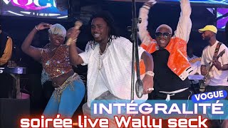 INTÉGRALITÉ LIVE WALLY SECK AU VOGUE SOIRÉE HIER  DIMANCHE 18 NOV AVEC DAME SENE PAGAYE MBAYE [upl. by Danas222]