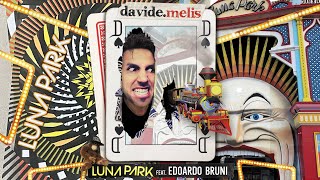 LUNA PARK  Davide Melis feat Edoardo Bruni  OFFICIAL VIDEO [upl. by Akived392]