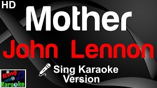 🎤 John Lennon  Mother Karaoke Version [upl. by Ilbert]