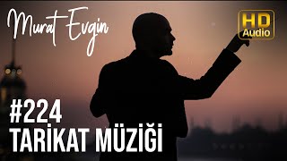 Murat Evgin  Arka Sokaklar 19 Sezon Tarikat Müziği 224 Official Audio [upl. by Ilahsiav]