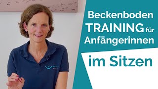 Beckenbodentraining für Frauen Anfängerinnen im Sitzen [upl. by York300]