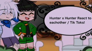 HxH react to each other  Tik Toks   HxH  Read Desc if wanted  Kat [upl. by Esirtal]