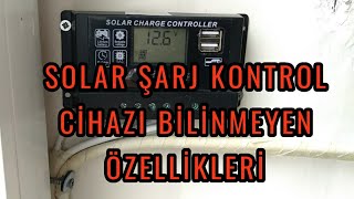 Solar Şarj Kontrol Cihazı Bilinmeyen Özellikleri [upl. by Fitalludba]