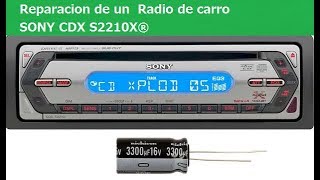 Reparacion de un Radio de carro SONY CDX S2210X® [upl. by Eirrab]