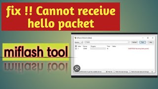 sukses fix error miflash tool cannot receive hello packet [upl. by Luapsemaj]