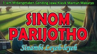 Midangetaken Gending Jawa Sinom Parijotho Nonstop 3 Jam Sinambi Leyehleyeh Kagem Jampi Sayah [upl. by Einnahc904]