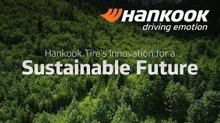 Hankook Tires Steps Towards a Sustainable Future [upl. by Neros942]