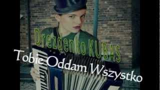 Drezdenko  Kubas Tobie Oddam Wszystko Nowość 2013 [upl. by Ennovad389]