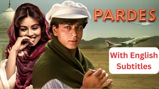 Pardes Romantic Full Movie With English Subtitles 4K Shah Rukh Khan Mahima Chaudhry  Amrish Puri [upl. by Lizzie396]