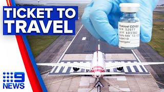 Coronavirus Vaccine proof required for international travel  9 News Australia [upl. by Idnam]