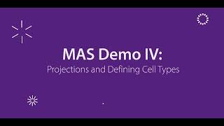 MAS Demo IV Projections and Defining Cell Types [upl. by Triny]