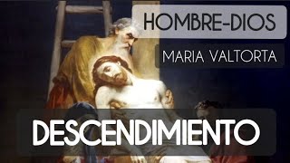 164 Descendimiento  EL HOMBREDIOS mariavaltortaalmavictima Audiolibro [upl. by Myrwyn]