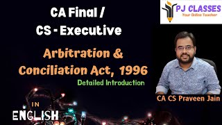 Arbitration amp Conciliation Act 1996 by CA CS Praveen Jain [upl. by Ellissa]