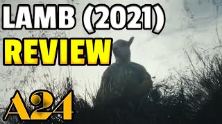 LAMB  A24  2021  Movie Review NO SPOILERS [upl. by Dulcinea539]