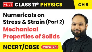 Numericals on Stress and Strain Part 2  Mechanical Properties of Solids  Class 11 Physics Ch 8 [upl. by Okiram]