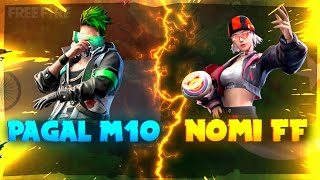 NOMI FF VS PAGAL M10   PAK VS INDIA  💙👽 [upl. by Woermer]