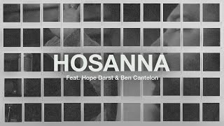 Hosanna Feat Hope Darst amp Ben Cantelon  The Belonging Co [upl. by Elehcim]