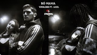 Vinagre  Só Mania ft Axel Official Video [upl. by Gertrud]