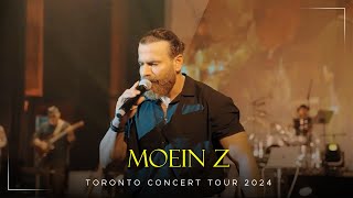 Moein Z  Toronto Concert Tour 2024  معین زد  تور کنسرت کانادا [upl. by Dupuis]