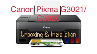 Canon Pixma G3021G3020 all in one printer unboxing and installation [upl. by Hairabez299]