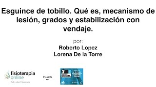 Esguince de tobillo Qué es mecanismo de lesión grados e inmovilización con vendaje [upl. by Rosalyn]