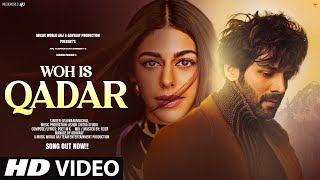 New Song 2024  New Hindi Song  Woh Is Qadar New Sad Song  Kartik Aaryan  Hindi Video Song [upl. by Lemhaj]