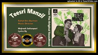 O Mere Sona Re Sona  Mohammad Rafi amp Asha Bhosle  RD Burman  Teesri Manzil  1966  Vinyl 320k [upl. by Kasevich310]