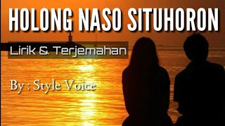 Holong Naso Situhoron  Lirik amp Terjemahan  cover vidio [upl. by Burroughs371]