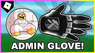 How to get ADMIN GLOVE  quotCERTIFIED ADMINquot BADGE in SLAP BATTLES ROBLOX [upl. by Savill]