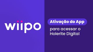 Wiipo  Ativação do App e Acesso ao Holerite Digital [upl. by Nadia248]