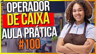 CURSO de OPERADOR de CAIXA 2 Aulas COMPLETAS PASSO a PASSO [upl. by Feodora]