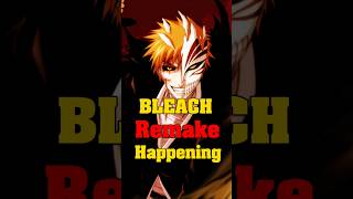 BLEACH Remake is Happening [upl. by Shari]