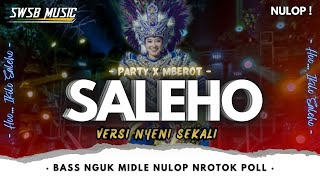 DJ SALEHO x MBEROT  SENAM MIDLE NROTOK OPENING NULOP  REMIX by SWSB MUSIC [upl. by Sihunn]