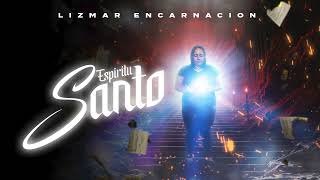 Espiritu Santo  Lizmar Encarnacion [upl. by Eimorej]