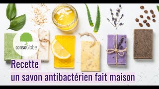 Recette  un savon antibactérien fait maison [upl. by Violette]