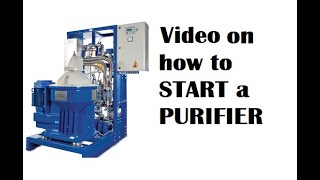 Purifier Operating Procedures Video Instruction with ECP Procedures How to start a PURIFIER [upl. by Zachar]