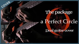 A perfect circle  The package dual guitar cover [upl. by Gustaf]