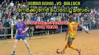 Ashiq Usman vs Ballack Semi Final 🔥😡 [upl. by Ennaeiluj]