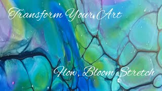 Transform Your Art With Flow Bloom And Stretch [upl. by Initsed]