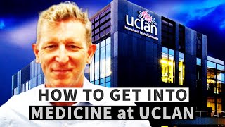 How to get into medicine at UCLAN  University of Central Lancashire [upl. by Lajib]