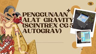 KIAVT PENGGUNAAAN ALAT GRAVITY  SCINTREX CG5 AUTOGRAV [upl. by Aniram485]