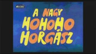 A nagy hohoho horgász Rajzfilm Zene [upl. by Philine27]