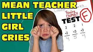 Little Girl Cries After Mean Teacher Gives Her An quotFquot On A Test She Passed Original [upl. by Doug]