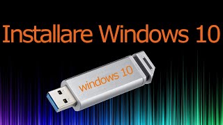 Come installare windows 10 da usb da pendrive [upl. by Enisaj133]