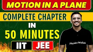 MOTION IN A PLANE in 50 minutes  Complete Chapter For JEE Main amp Advanced [upl. by Oiramej]