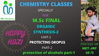 ORGANIC SYNTHESISPROTECTING GROUPSMSc FINAL YEAR CHEMISTRYORGANIC SPECIALIZATION [upl. by Landon]